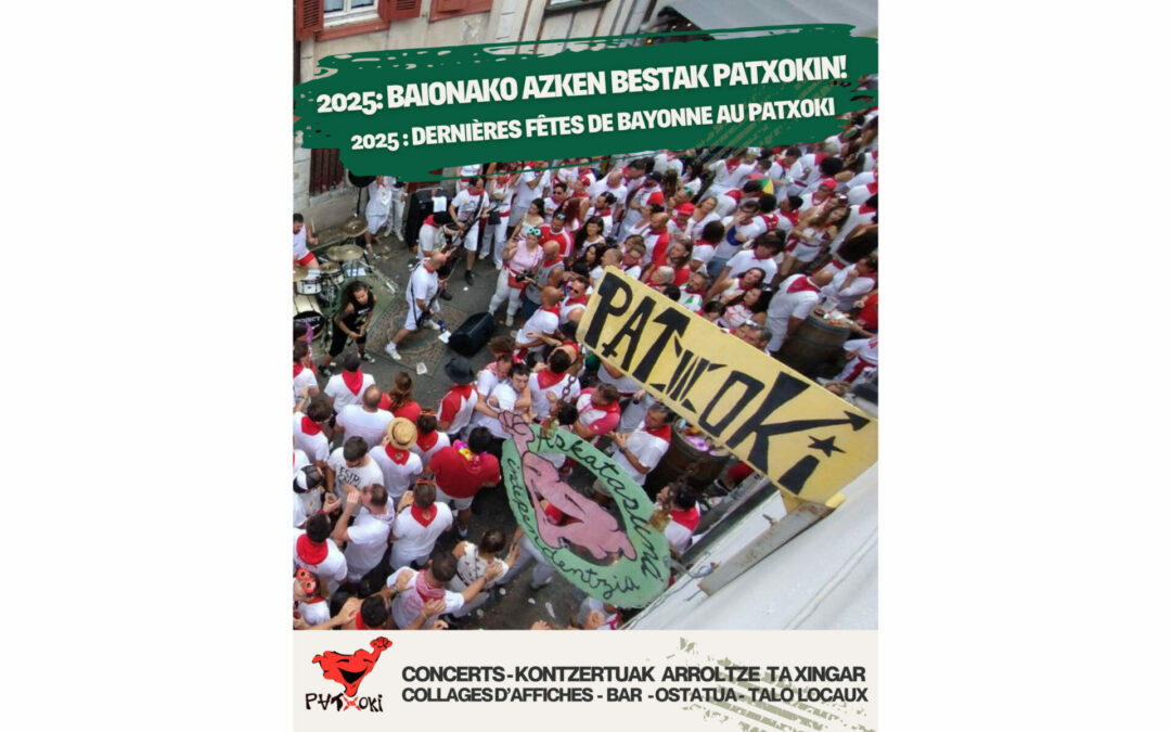 2025: Baionako azken bestak Patxokin!