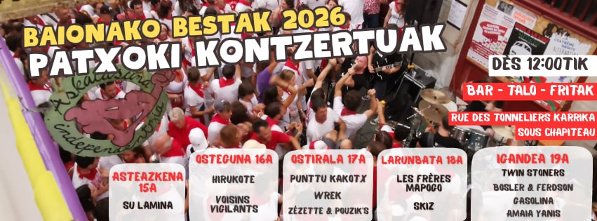 RENDEZ-VOUS AU PATXOKI POUR LES FÊTES DE BAYONNE !